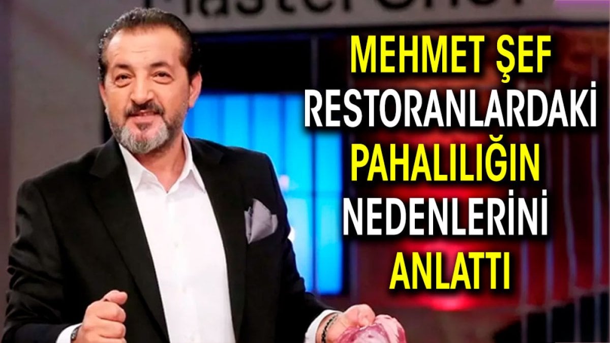 Mehmet Yalçınkaya restoranlardaki pahalılığın nedenlerini anlattı
